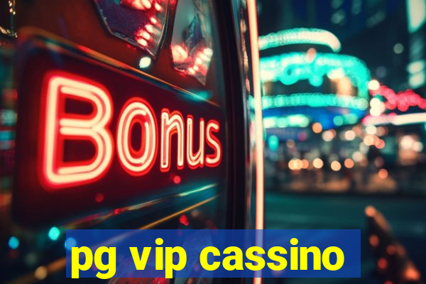 pg vip cassino